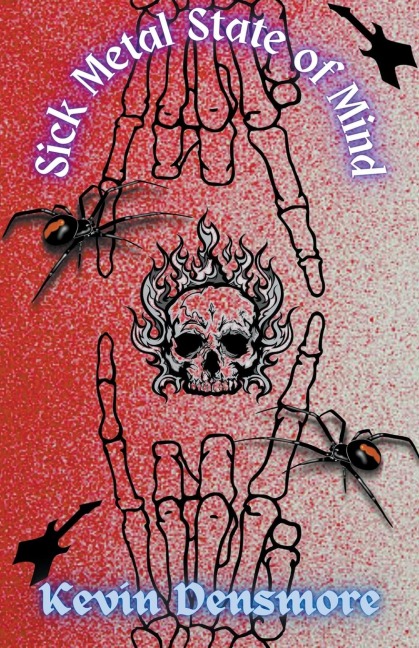 Sick Metal State of Mind - Kevin Densmore