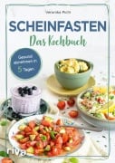 Scheinfasten - Das Kochbuch - Veronika Pichl
