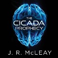 Cover-Bild zum Titel 'The Cicada Prophecy' von 'J. R. McLeay'