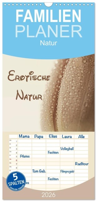 Familienplaner 2026 - Erotische Natur mit 5 Spalten (Wandkalender, 21 x 45 cm) CALVENDO - Heike Hultsch