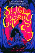 Cover-Bild zum Titel 'Slice of Cherry' von 'Dia Reeves'