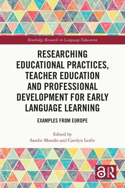 Researching Educational Practices, Teacher Education and Professional Development for Early Language Learning - 