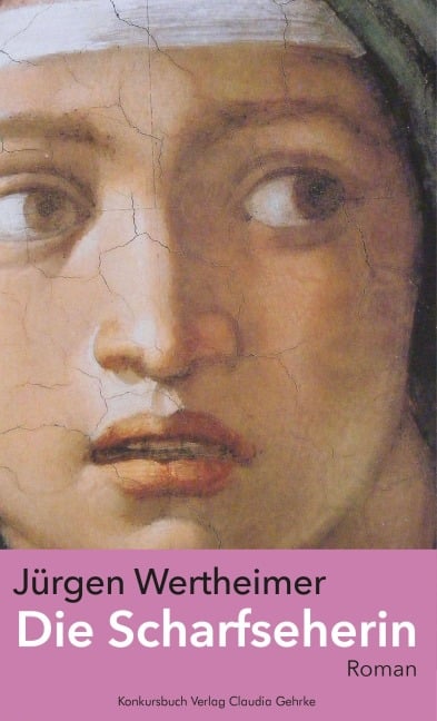 Die Scharfseherin - Jürgen Wertheimer