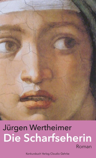Die Scharfseherin - Jürgen Wertheimer