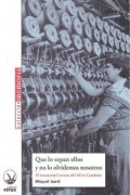 Cover-Bild zum Titel 'Que lo sepan ellos y no lo olvidemos nosotros : el inverosímil verano del 36 en Cataluña' von 'Miquel Izard Llorens, Miquel Izard'