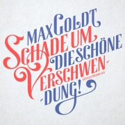 Cover-Bild zum Titel 'Schade um die schöne Verschwendung!' von 'Max Goldt'