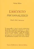 Cover-Bild zum Titel 'L' ascolto psicoanalitico. Metodi, limiti, innovazioni' von 'Salman Akhtar'