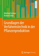 Cover-Bild zum Titel 'Grundlagen der Verfahrenstechnik in der Pflanzenproduktion' von 'Norbert Uebe, Winfried Fechner'
