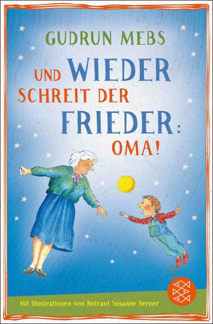 Und wieder schreit der Frieder Oma - Gudrun Mebs