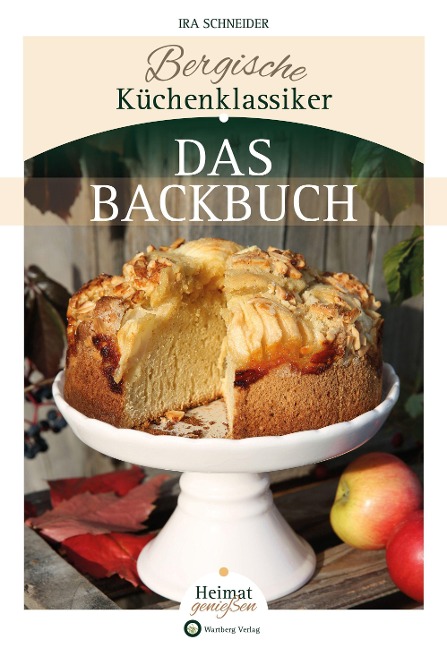 Bergische Küchenklassiker - Das Backbuch