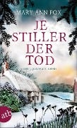 Cover-Bild zum Titel 'Je stiller der Tod' von 'Mary Ann Fox'