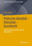 Cover-Bild zum Titel 'Politische Identität-Ethnizität-Geschlecht' von 'Cinur Ghaderi'
