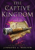 Cover-Bild zum Titel 'The Captive Kingdom (the Ascendance Series, Book 4)' von 'Jennifer A Nielsen'