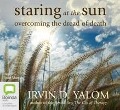 Staring at the Sun - Irvin D Yalom