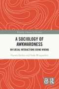 Cover-Bild zum Titel 'A Sociology of Awkwardness' von 'Pauwke Berkers, Yosha Wijngaarden'