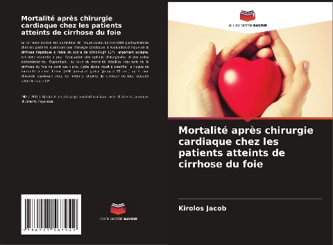 Mortalité après chirurgie cardiaque chez les patients atteints de cirrhose du foie - Kirolos Jacob