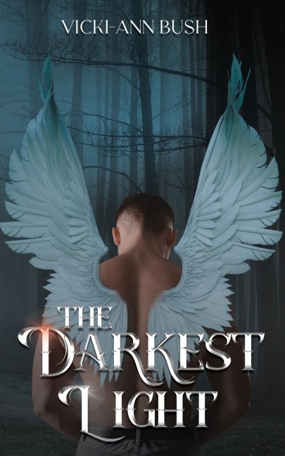 The Darkest Light - Vicki-Ann Bush