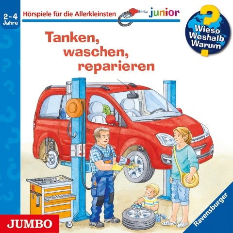 Tanken, waschen, reparieren [Wieso? Weshalb? Warum? JUNIOR Folge 69] - Frauke Nahrgang, Ursula Weller