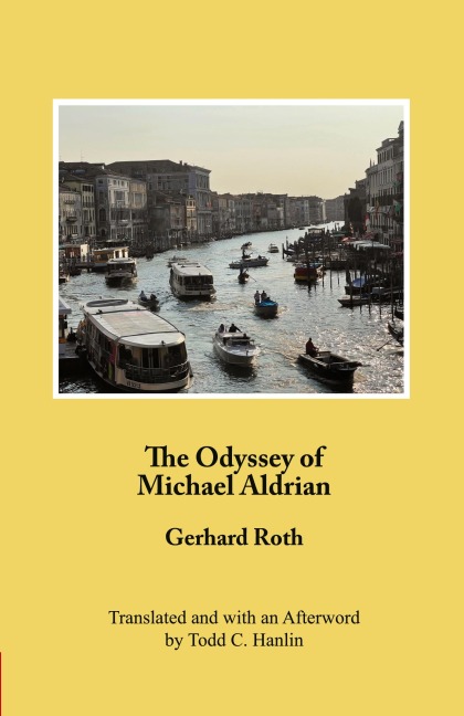 The Odyssey of Michael Aldrian - Gerhard Roth, Todd C. Hanlin