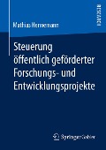 Steuerung öffentlich geförderter Forschungs¿ und Entwicklungsprojekte - Mathias Hennemann