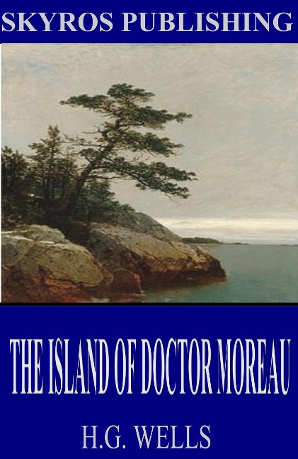 The Island of Doctor Moreau - H. G. Wells