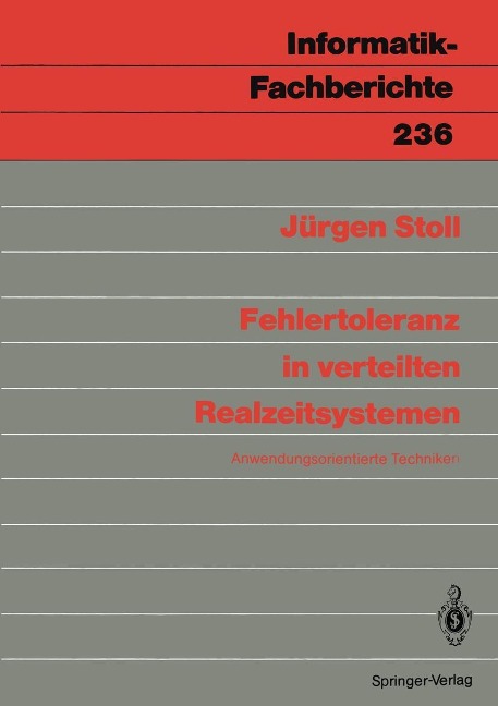 Fehlertoleranz in verteilten Realzeitsystemen - Jürgen J. Stoll