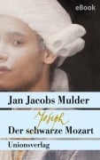 Cover-Bild zum Titel 'Joseph, der schwarze Mozart' von 'Jan Jacobs Mulder'