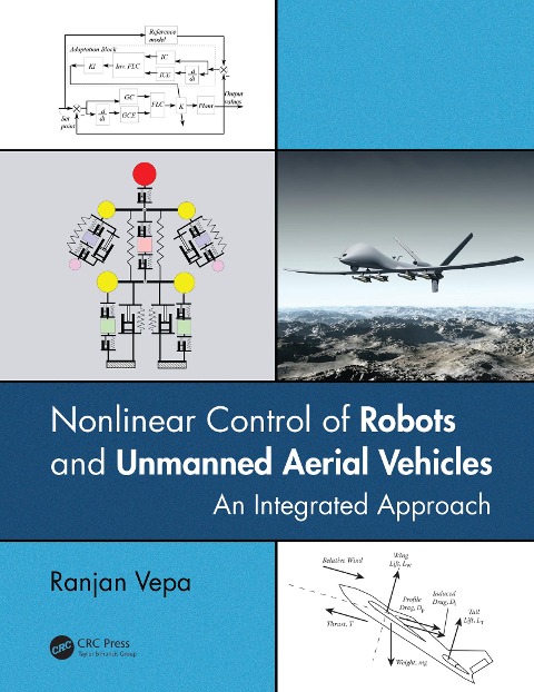 Nonlinear Control of Robots and Unmanned Aerial Vehicles - Ranjan Vepa