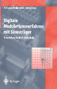 Digitale Modulationsverfahren mit Sinusträger - Hermann Weidenfeller, Anton Vlcek