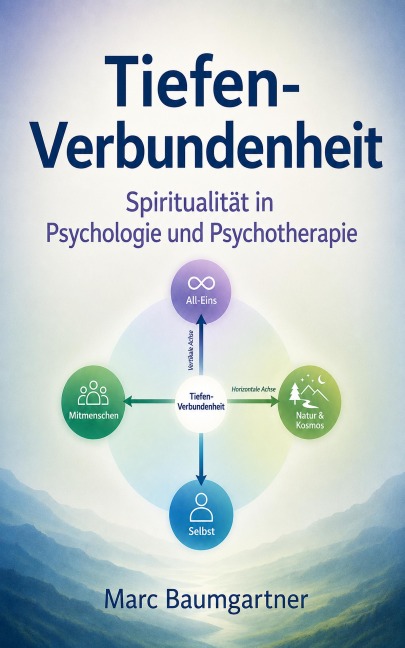 Tiefen-Verbundenheit - Marc Baumgartner