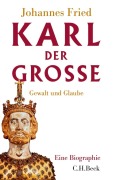 Cover-Bild zum Titel 'Karl der Große' von 'Johannes Fried'
