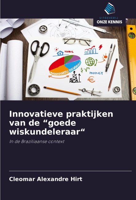 Innovatieve praktijken van de "goede wiskundeleraar" - Cleomar Alexandre Hirt