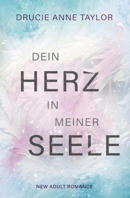 Dein Herz in meiner Seele - Drucie Anne Taylor