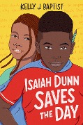 Isaiah Dunn Saves the Day - Kelly J Baptist