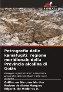 Petrografia delle kamafugiti: regione meridionale della Provincia alcalina di Goiás - Guilherme Marques Martins, Rodson de Abreu Marques, Edgar B. de Medeiros Jr.