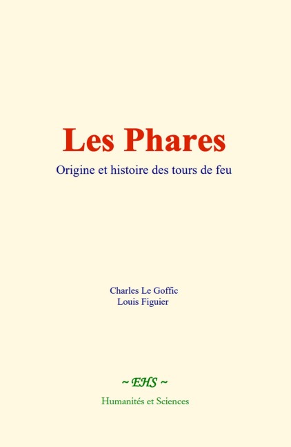 Les phares - Charles Le Goffic, Louis Figuier