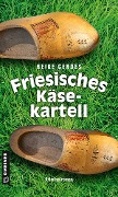 Cover-Bild zum Titel 'Friesisches Käsekartell' von 'Heike Gerdes'