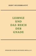 Cover-Bild zum Titel 'Leibniz und das Reich der Gnade' von 'Kurt Hildebrandt'