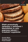 Cover-Bild zum Titel 'Efekt przeszkody zwi¿zany z poliolami i b¿onnikiem w celu poprawy jako¿ci i trwa¿o¿ci wypieków' von 'Suresh Bhise, Amarjeet Kaur, Preeti Shukla'