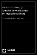 Cover-Bild zum Titel 'Aktuelle Entwicklungen im Medizinstrafrecht' von ''