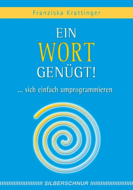 Ein Wort genügt! - Franziska Krattinger