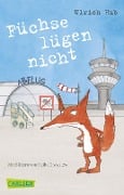 Füchse lügen nicht - Ulrich Hub