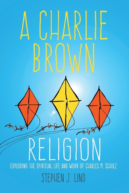 Charlie Brown Religion - Stephen J Lind