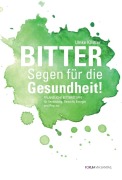 Cover-Bild zum Titel 'BITTER Segen für die Gesundheit' von 'Ulrike Köstler'