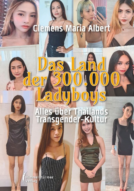 Das Land der 300.000 Ladyboys - Clemens Maria Albert