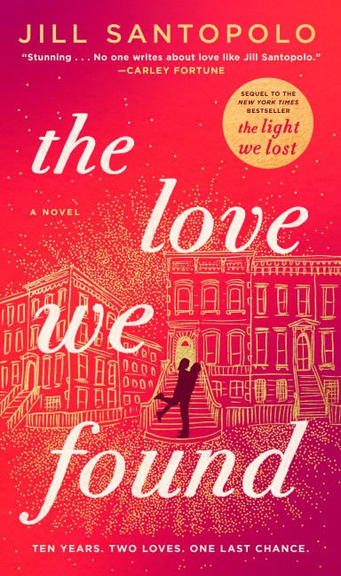 The Love We Found - Jill Santopolo