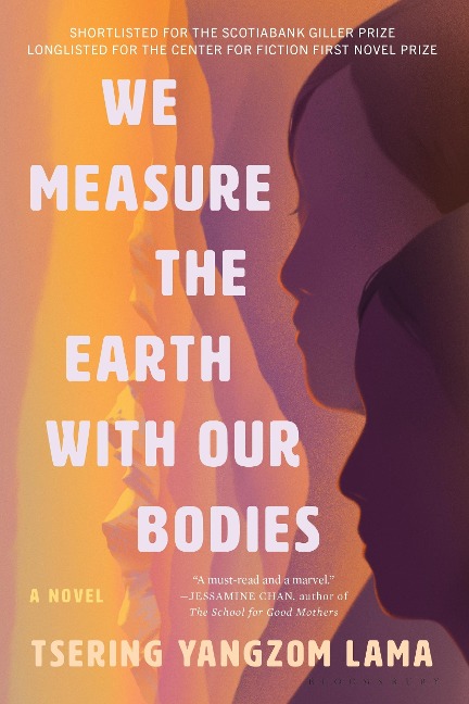 We Measure the Earth with Our Bodies - Tsering Yangzom Lama