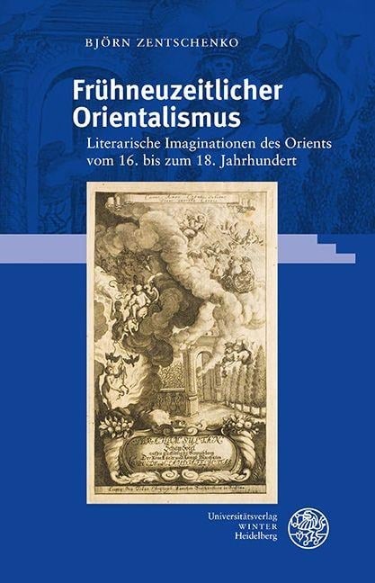 Frühneuzeitlicher Orientalismus - Björn Zentschenko