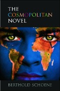Cover-Bild zum Titel 'Cosmopolitan Novel' von 'Berthold Schoene'