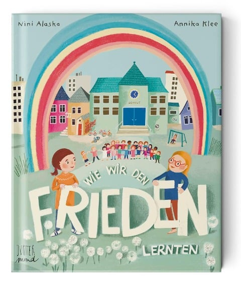 Wie wir den Frieden lernten - Annika Klee